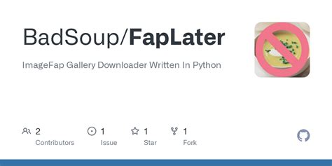 BadSoup/FapLater: ImageFap Gallery Downloader Written In .